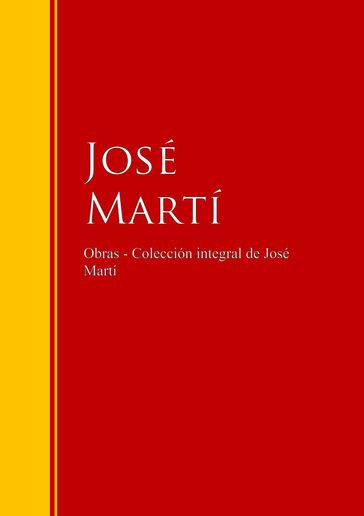 Obras - Colección de José Martí - José Martì