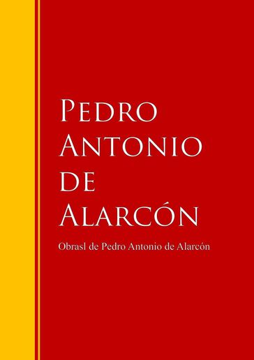 Obras - Colección de Pedro Antonio de Alarcón - Pedro Antonio de Alarcón