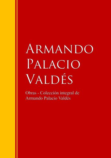 Obras - Colección dede Armando Palacio Valdés - Armando Palacio Valdés