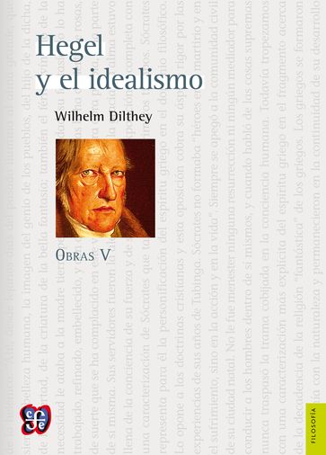 Obras V. Hegel y el idealismo - Wilhelm Dilthey