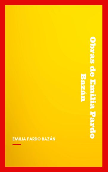 Obras de Emilia Pardo Bazán - Emilia Pardo Bazán