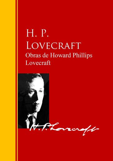 Obras de Howard Phillips Lovecraft - Howard Phillips Lovecraft