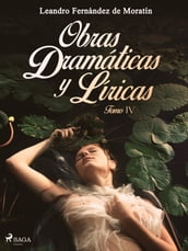 Obras dramáticas y líricas. Tomo IV