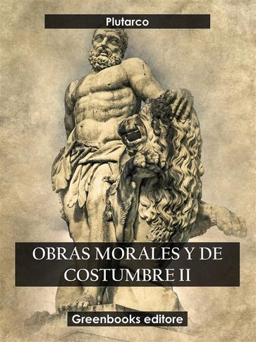 Obras morales y de costumbre II - Plutarco