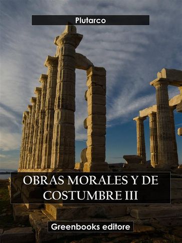 Obras morales y de costumbre III - Plutarco