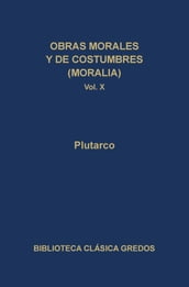 Obras morales y de costumbres (Moralia) X