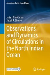 Observations and Dynamics of Circulations in the North Indian Ocean