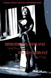 Obsessed in Thailand - The Manservant