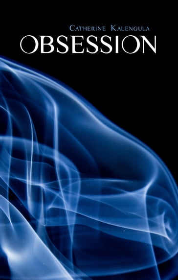 Obsession - Catherine Kalengula