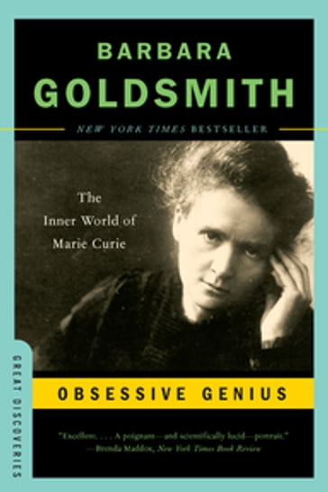 Obsessive Genius: The Inner World of Marie Curie (Great Discoveries) - Barbara Goldsmith