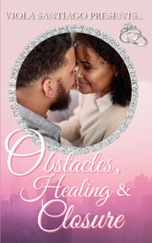 Obstacles, Healing and Closure