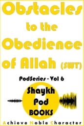 Obstacles to the Obedience of Allah (SWT)