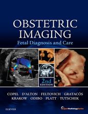Obstetric Imaging: Fetal Diagnosis and Care E-Book