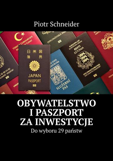 Obywatelstwo ipaszport zainwestycje - Piotr Schneider