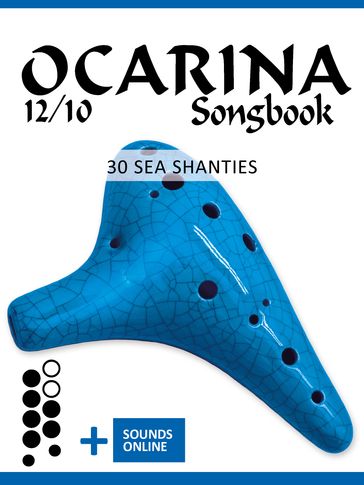 Ocarina 12/10 Songbook - 30 Sea Shanties - Reynhard Boegl