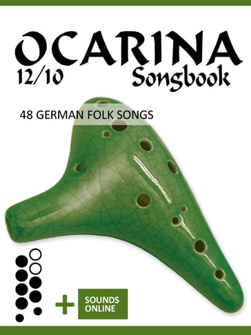 Ocarina 12/10 Songbook - 48 german Folk Songs - Reynhard Boegl