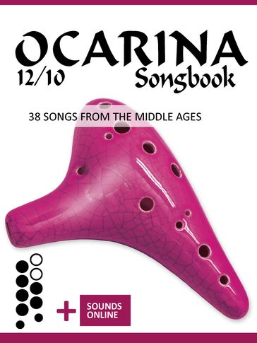 Ocarina 12/10 Songbook - Songs from the Middle Ages - Reynhard Boegl