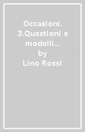 Occasioni. 3.Questioni e modelli di una storiografia dell Estetica