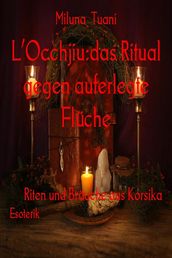 L Occhjiu:das Ritual gegen auferlegte Flüche