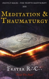 Occult Magic: Meditation & Thaumaturgy
