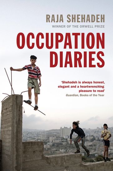 Occupation Diaries - Raja Shehadeh