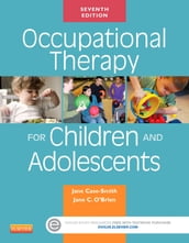 Occupational Therapy for Children and Adolescents - E-Book