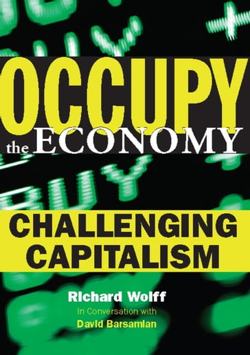 Occupy the Economy - David Barsamian - Richard D. Wolff