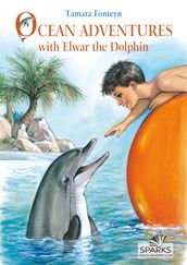 Ocean Adventures with Elwar the Dolphin