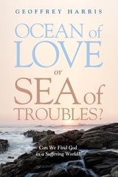 Ocean of Love, or Sea of Troubles?