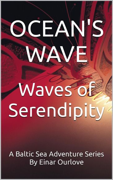 Ocean's Wave: Waves of Serendipity - Einar Ourlove