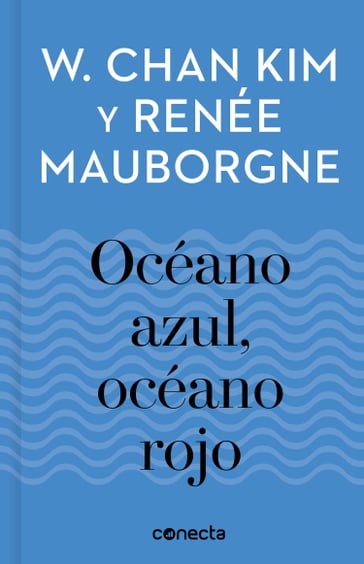 Océano azul, océano rojo (Imprescindibles) - W. Chan Kim - Renée Mauborgne