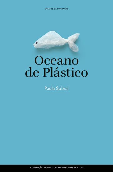 Oceano de Plástico - Paula Sobral