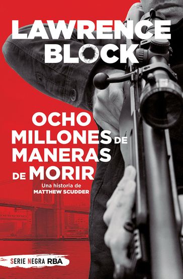 Ocho millones de maneras de morir - Lawrence Block