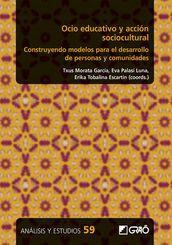 Ocio educativo y acción sociocultural. Construyendo modelos para el desarrollo de personas y comunidades