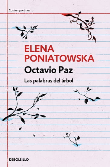 Octavio Paz. Las palabras del árbol - Elena Poniatowska