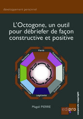 L Octogone, un outil pour débriefer de façon constructive et positive