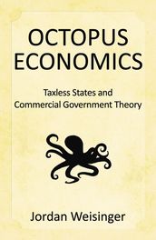 Octopus Economics: Taxless States and Commerical Government