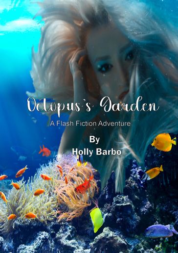 Octopus's Garden - Holly Barbo