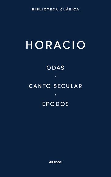 Odas. Canto secular. Epodos - Horacio