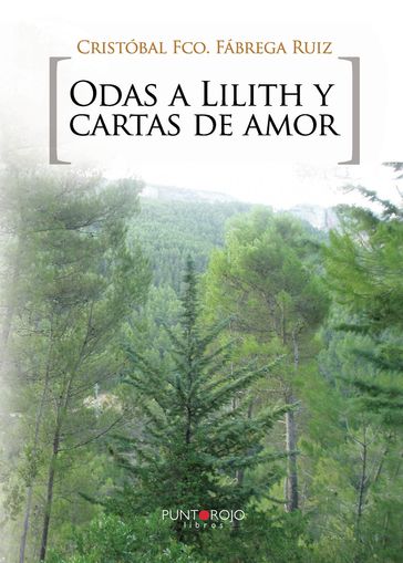Odas a Lilith y cartas de amor - Cristóbal Francisco Fábrega Ruíz