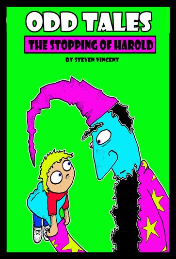 Odd Tales- The Stopping of Harold - Steve Vincent