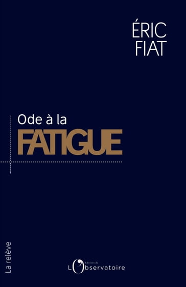 Ode à la fatigue - Eric FIAT - Adèle VAN REETH