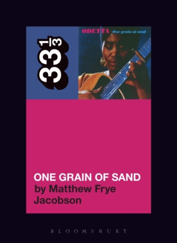 Odetta¿s One Grain of Sand - Dr. Matthew Frye Jacobson