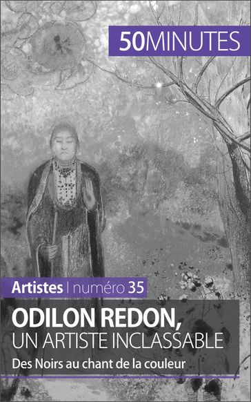 Odilon Redon, un artiste inclassable - Coline Franceschetto - Corinne Durand - 50Minutes