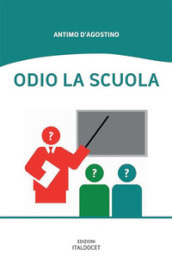 Odio la scuola