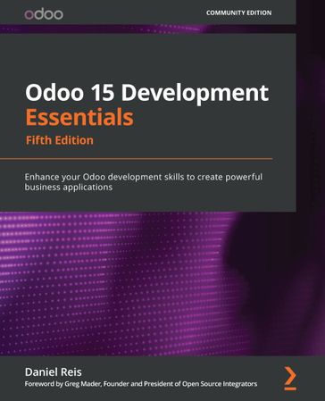 Odoo 15 Development Essentials - Daniel Reis - Greg Mader