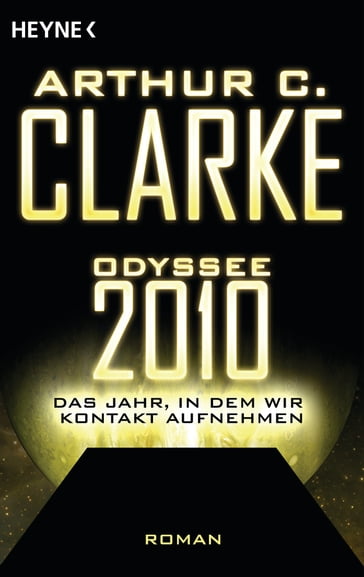 Odyssee 2010  Das Jahr, in dem wir Kontakt aufnehmen - Arthur Charles Clarke