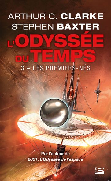 L'Odyssée du Temps, T3 : Les Premiers-Nés - Arthur Charles Clarke - Stephen Baxter
