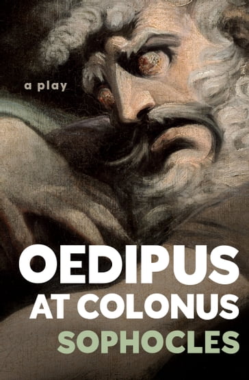Oedipus at Colonus - Sophocles