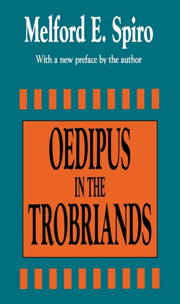 Oedipus in the Trobriands - Melford E. Spiro